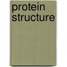 Protein Structure by Daniel Chasman