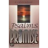 Psalms Of Promise by E. Calvin Beisner