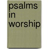 Psalms in Worship door Paule Miller