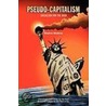 Pseudo-Capitalism door Stephen Bindman