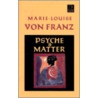 Psyche and Matter door Marie-Louise von Franz