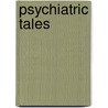 Psychiatric Tales door Darryl Cunningham