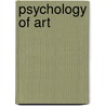 Psychology of Art door Onbekend