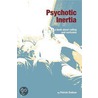 Psychotic Inertia by Patrick Kelly Dodson