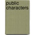 Public Characters