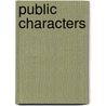 Public Characters by Alexander Stephens