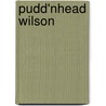 Pudd'Nhead Wilson by Mark Swain
