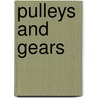 Pulleys And Gears by Greg Pyers