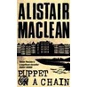 Puppet On A Chain door Alistair MacLean