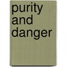 Purity And Danger by Professor Mary Douglas