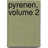 Pyrenen, Volume 2 by Vaerst
