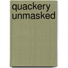 Quackery Unmasked by Dan King