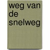 Weg van de snelweg