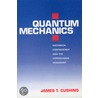 Quantum Mechanics door James T. Cushing