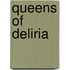 Queens Of Deliria