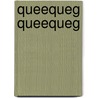 Queequeg Queequeg by Robert Winzer Bruce