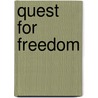 Quest For Freedom door Professor Kenton J. Clymer
