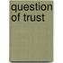 Question Of Trust