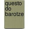 Questo Do Barotze by Treaties Portugal