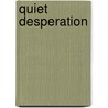 Quiet Desperation door Gerald W. Neal