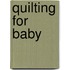 Quilting for Baby