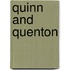 Quinn and Quenton