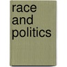 Race And Politics door Muhammad Anwar