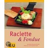 Raclette & Fondue by Martin Kintrup