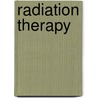 Radiation Therapy by William Hogle