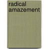 Radical Amazement by Judy Cannato