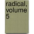 Radical, Volume 5