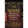 Radicals in Robes door Cass R. Sunstein
