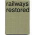 Railways Restored