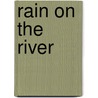 Rain On The River door Ty Anthony Foster