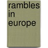 Rambles In Europe by Roderick Peattie