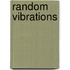 Random Vibrations