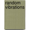 Random Vibrations door Sharham Sarkani