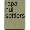 Rapa Nui Settlers door Francis F. Pitard