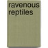 Ravenous Reptiles