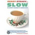 Ready Steady Slow