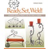 Ready, Set, Weld! door Kimberli Matin