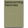 Basisvorming havo/vwo by Unknown