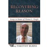 Recovering Reason door Timothy Burns