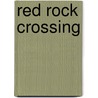Red Rock Crossing door Greg Mitchell