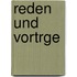 Reden Und Vortrge