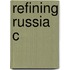 Refining Russia C
