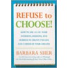 Refuse to Choose! door Barbara Sher
