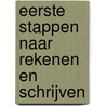 Eerste stappen naar rekenen en schrijven
