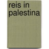 Reis in Palestina door Thomas R. Jolliffe