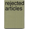 Rejected Articles door Peter George] [Patmore
